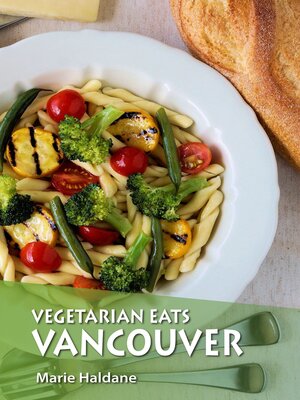 cover image of Vegetarian Eats Vancouver